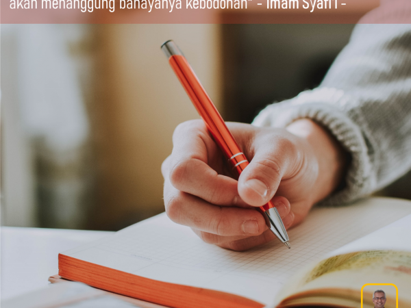 "Jika kamu tidak tahan terhadap penatnya belajar, maka kamu akan menanggung bahayanya kebodohan"