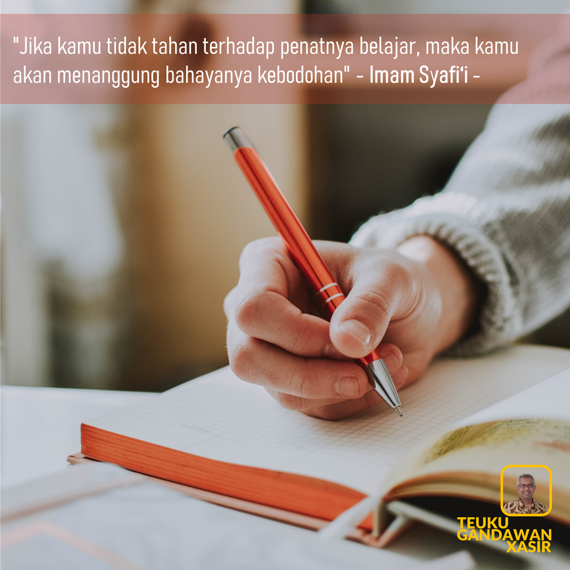 "Jika kamu tidak tahan terhadap penatnya belajar, maka kamu akan menanggung bahayanya kebodohan"
